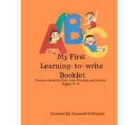 My First Learning- to- write: Practice booklet for kids, Line Tracing and Letters. Age 3- 4 (Pre-K Prep)
