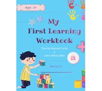 My First Learning Workbook: Early Handwriting Practice for Kids Ages 3+: Dotted Letters, Fun Pictures & Early Learning Exercises (A-Z Capital and ... Trace, Draw & Practice with Fun Exercises