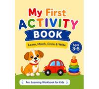 My First Learning Workbook for Kids Ages 3-5: A Fun Activity Book with Tracing, Matching, Coloring, and Brain Games
