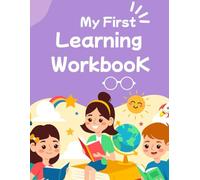 My First Learning Workbook: Fun Activities for Early Learners