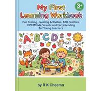 My First Learning Workbook: Fun Tracing , Coloring Activities , Abc Practice , CVC Words ,Vowels and Early Reading for Young Learners
