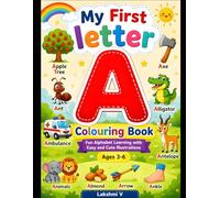 My First Letter A Coloring Book for Kids Ages 3-6: Fun Alphabet Learning and Easy Coloring Activities with Apple, Ant, Ambulance, Alligator and More | ... Activity Book (A-Z Colouring Series)