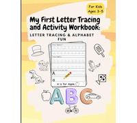 My First Letter & Activity Workbook: Letter Tracing & Alphabet Fun: Handwriting & Learning Activities for Preschoolers - Trace Letters, Play, Learn!