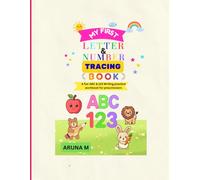 My First Letter & Number Tracing Book: A fun ABC & 123 Writing Practice Workbook for Preschoolers