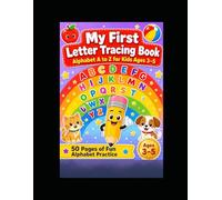 My First Letter Tracing Book for Kids Ages 3-5: Alphabet A-Z Handwriting Practice Workbook for Preschoolers and Kindergartners | Learn to Write Uppercase and Lowercase Letters with Dotted Lines