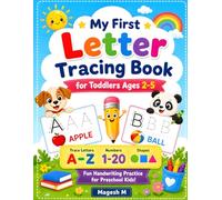 My First Letter Tracing Book for Toddlers Ages 2-5: Trace Letters A-Z, Numbers 1-20 & Shapes | Fun Handwriting Practice Workbook for Preschool, Pre-K & Kindergarten Kids