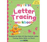 My First Letter Tracing Workbook for kids ages 3-5: Practice for kids with Pen Control, Letter Tracing, Motor Skills and More! (My First Skills)