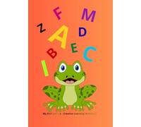My First Letters - Creative Learning Notebook: Little Frog Amć Edition - Learn to Trace and Write Letters in a Fun and Gentle Way