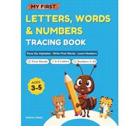 My First Letters, Words & Numbers Tracing Book: Trace the Alphabet A to Z, Practice Writing First Words, and Learn Numbers 1-10 | Fun Handwriting ... Ages 3-5 | Preschool & Pre-K Writing Practice