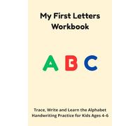 My First Letters Workbook: Trace, Write and Learn the Alphabet | Handwriting Practice for Kids Ages 4-6
