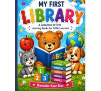 My First Library Book: A Beginner’s Alphabet Book for Smart Little Learners