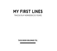 My First Lines: Trace & Play Toddler Workbook (Ages 0-3) (System Not Series: Tiny Start (Ages 0-3))