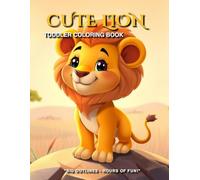 My First Lion Coloring Book for Toddlers Ages 2-4: Cute & Easy Big Bold Lines Animal Activity Book for Kids, Preschoolers & Babies | 40 Simple Safari Lion Pages for Boys and Girls