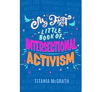 My First Little Book of Intersectional Activism