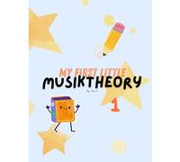 My First Little Musiktheory 1 (My Little Musikbooks - Preschooler Piano Method and Activity Books)