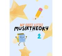 My First Little Musiktheory 2 (My Little Musikbooks - Preschooler Piano Method and Activity Books)