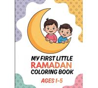 My First Little Ramadan Coloring Book: Cute and Simple Ramadan Coloring Pages for Muslim Toddlers Ages 1-4