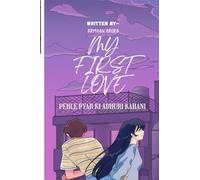 MY FIRST LOVE: Pehle pyar ki adhuri kahani