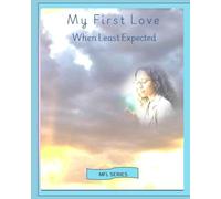 My First Love: When Least Expected
