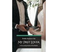 My First Lover: In the Loving Hands of the Master