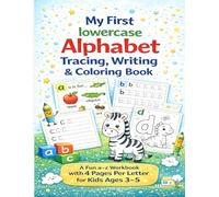 My First Lowercase Alphabet Tracing, Writing & Coloring Book: A Fun a-z Workbook with 100+ activity Pages for Kids Ages 3-5