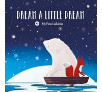 My First Lullabies - Dream a Little Dream (My First Lullabies/Nursery Rhymes)