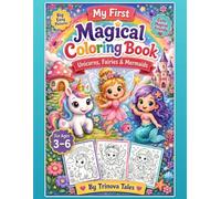My First Magical Coloring Book: Unicorns, Fairies & Mermaids (My First Coloring Book)
