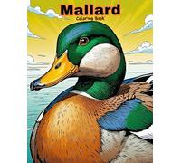 My First Mallard Coloring Book: Big & Simple Bird Art for Little Hands! (BIRDS COLORING BOOKS)