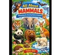 My First Mammals Learning Book for Kids Ages 3-6: Colorful Animal Picture Book with Names | Learn Different Types of Mammals for Preschool and Kindergarten Kids