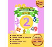 My First Math Activity Book Level 2: Math workbook for kids ages 5-7 | More than 270 exercises- full color! | Ideal for school, home learning and homeschooling.