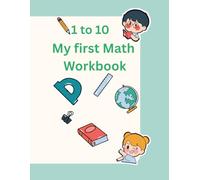My First Math Workbook 1 to 10: Numbers Tracing, Counting, and Activity Book for Toddlers | Fun Preschool Math Exercises with Shapes, Coloring, and Basic Logic Skills for Kids Ages 3-5