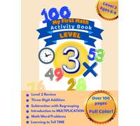 My First Math Workbook - Level 3: 3-Digit Addition, Borrowing Subtraction, Early Multiplication, Math Word Problems and Telling Time for Kids Ages 6-8. (Activity Books)