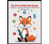 My First Math Workbook: Numbers, Counting, Addition & Subtraction for Kids Ages 4-6