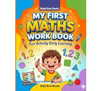 MY FIRST MATHS WORKBOOK - Line, Shape, Design Tracing - Fill the Missing Numbers Etc.: Line, Number, Shape, Pattern, & Design Tracing + Fill in the ... more for 2.5 to 6 years little Baby Boss.