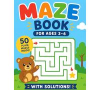 My First Maze Book: 50 Easy Mazes for Kids Ages 3-6 | Preschool & Kindergarten Activity Book with Solutions
