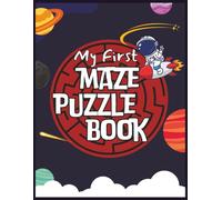 My First Maze Book: Easy Mazes for Kids to Learn Letters, Numbers, and Logic Skills