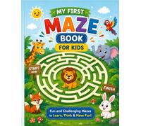 My First Maze Book: Fun and Easy Mazes for Kids