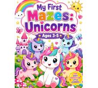 My First Mazes Unicorns: Unicorn Activity Book for Toddlers