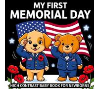 My first Memorial Day High Contrast Baby Book for Newborns 0-12 Months: Black and White Images of Patriotic Symbols, Memorial Day Scenes to Develop Baby's Eyesight | Visual Stimulation for Infants