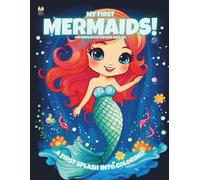 My First Mermaids!: Coloring Book For Kids Ages 4-8 (Magic Coloring Books Collection)