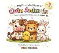 My First Mini Book of Cute Animals: Coloring Book for Kids Ages 3-6 (Vol 1) | Easy Animal Coloring Pages | Pocket Size: Cute & Simple Designs for ... Book (Mind Benders Pocket Coloring Fun)