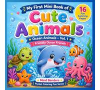 My First Mini Book of Cute Animals: Ocean Animals (Vol. 1): Friendly Ocean Friends | Coloring Book for Kids Ages 3-6 | Fun & Easy Coloring Pages (Mind Benders Pocket Coloring Fun)