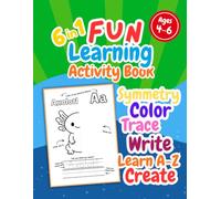 My First Mirror Drawing Book | 6 in 1 Fun Educational Activity Book for Ages 4-6: Symmetry Drawing, Coloring, Trace, Learn to Write, Learn A-Z & Create - Kids Educational & Fun Book of Learning