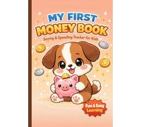 My First Money Book for Kids: A Fun Saving & Spending Tracker. Savings account register book for kids, 5 Column Ledger, Money Education For Kids, For Girls, For Boy