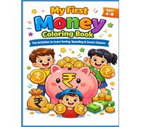 My First Money Coloring Book for Kids: Fun Activities to learn Saving, Spending and Smart Choices (My First Money Books for Kids)