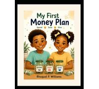 My First Money Plan,: A Kid's Guide to Spending, Saving, and Giving