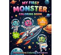 My First Monster Coloring Book for Kids Ages 3+ Years: A Fun and Beginner-Friendly Coloring Book Featuring 50 Adorable Monster Designs with Big Shapes and Easy Pages for Young Kids and Toddlers