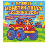 My First Monster Truck Coloring Book: Big Wheels, Simple Pictures & Holiday Fun for Toddlers Ages 2-4 | Black friday gift | Christmas gift for toddlers