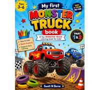 My First Monster Truck Coloring Book: Fun & Easy Monster Truck Coloring Pages for Kids Ages 3-6 | Big, Simple Designs to Boost Creativity, Fine Motor Skills & Early Learning | Part 1 & 2