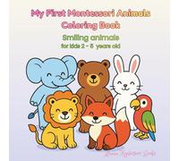 My First Montessori Animals Coloring Book: Smiling animals for kids 2-5 years old